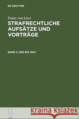 1892 bis 1904 Franz Von Liszt 9783110011647 De Gruyter - książka