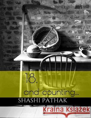 18. and counting... Pathak, Shashi 9781505365474 Createspace - książka