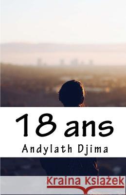 18 ans Djima, Andylath 9781533398765 Createspace Independent Publishing Platform - książka