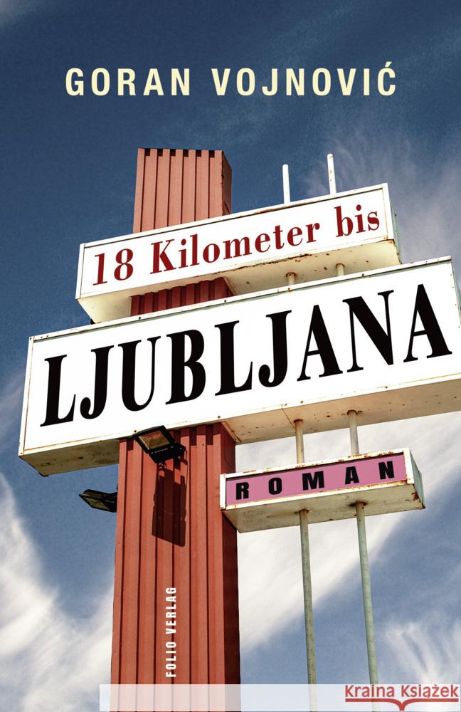 18 Kilometer bis Ljubljana Vojnovic, Goran 9783852568843 Folio, Wien - książka