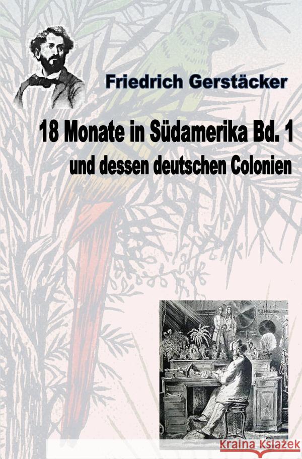 18 Monate in Südamerika und dessen deutschen Colonien Bd. 1 Gerstäcker, Friedrich 9783757577599 epubli - książka