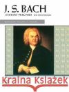 18 Short Preludes Johann Sebastian Bach, Willard A Palmer 9780739000410 Alfred Publishing Co Inc.,U.S.