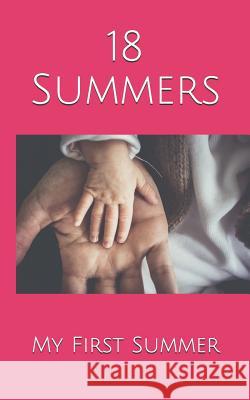 18 Summers: My First Summer Kupfer 9781076734204 Independently Published - książka