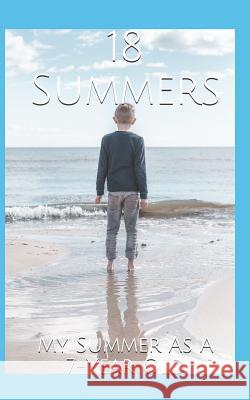 18 Summers: My Summer As A 7-Year Old Dangy 9781079770285 Independently Published - książka