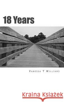 18 Years Vanessa T. Williams 9781500586386 Createspace - książka