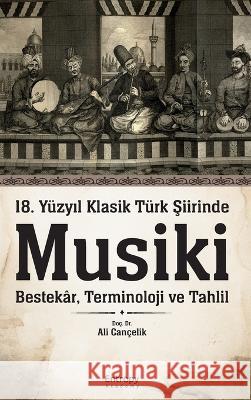 18. Y?zyıl Klasik T?rk Şiirinde Musiki Ali Can?elik 9786057132321 Entropy Academy - książka