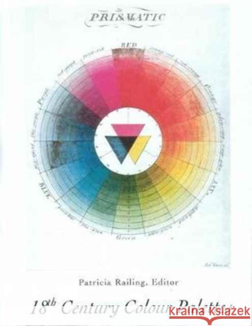 18th Century Colour Palettes Patricia Railing   9780946311019 Artists Bookworks - książka