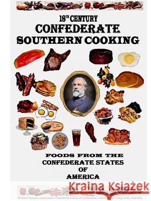 18th Century Confederate Southern Cooking James M. Gray 9781304979629 Lulu.com - książka