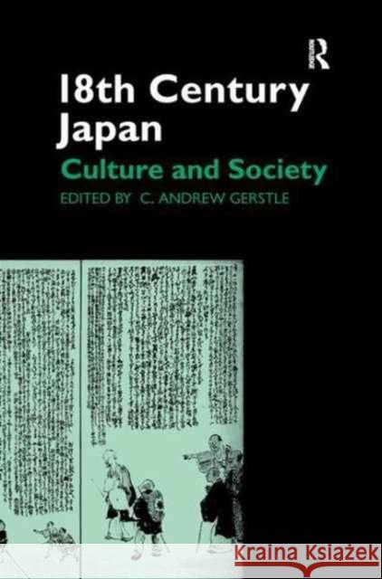 18th Century Japan: Culture and Society C. Andrew Gerstle 9781138159570 Routledge - książka