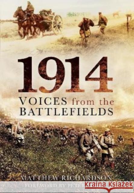 1914: Voices from the Battlefields Matthew Richardson 9781399074711 Pen & Sword Books Ltd - książka