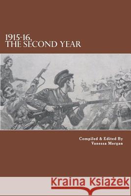 1915-16, The Second Year Morgan, Vanessa 9781536845747 Createspace Independent Publishing Platform - książka