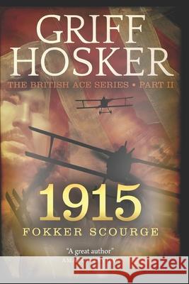 1915 Fokker Scourge MR Griff Hosker 9781974436132 Createspace Independent Publishing Platform - książka