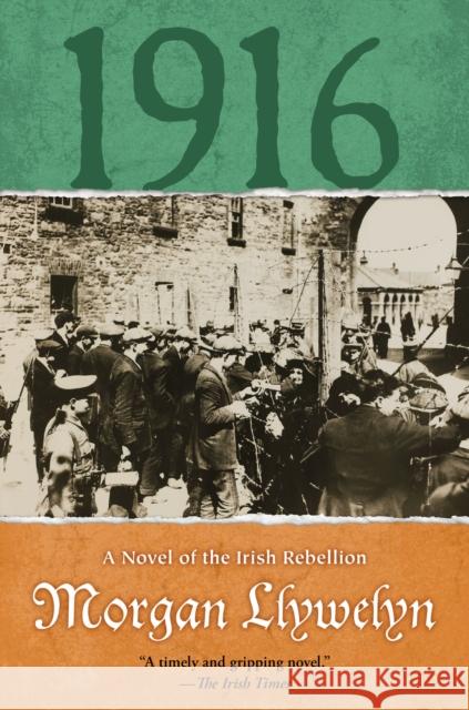 1916: A Novel of the Irish Rebellion Morgan Llywelyn 9780765386144 Forge - książka