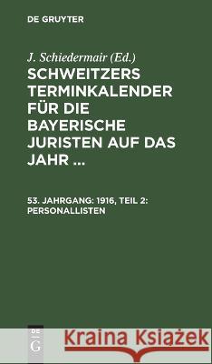 1916, Teil 2: Personallisten: STBJJ-B, 53. Jahrgang J. Schiedermair 9783112689219 De Gruyter (JL) - książka