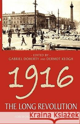 1916: The Long Revolution Doherty, Gabriel 9781856355452 Mercier Press - książka