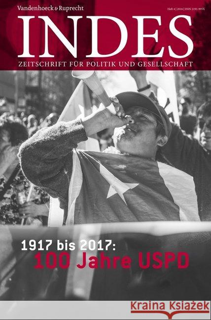 1917 Bis 2017: 100 Jahre Uspd: Indes. Zeitschrift Fur Politik Und Gesellschaft 2016 Heft 04 Walter, Franz 9783525800195 Vandenhoeck & Ruprecht - książka