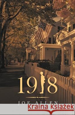 1918 Joe Allen 9781982250973 Balboa Press - książka