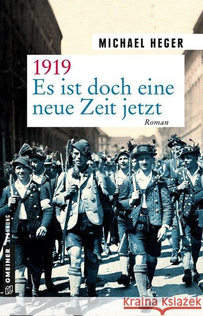 1919 - Es ist doch eine neue Zeit jetzt : Roman Heger, Michael 9783839223840 Gmeiner - książka