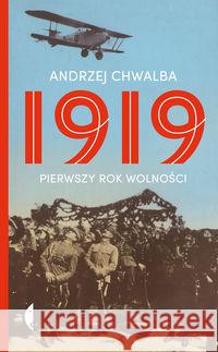 1919 Pierwszy rok wolności Chwalba Andrzej 9788380497931 Czarne - książka