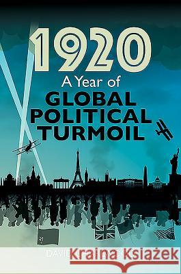 1920: A Year of Global Turmoil David Charlwood   9781526729651 Pen & Sword History - książka