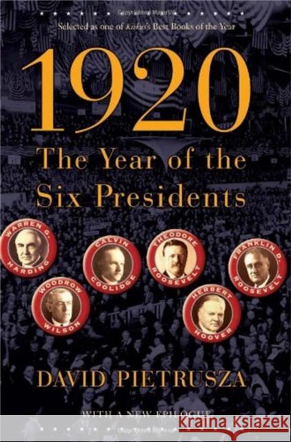 1920: The Year of the Six Presidents David Pietrusza 9780786721023 Basic Books - książka