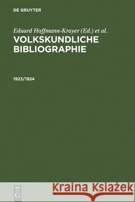 1923/1924 Eduard Hoffmann-Krayer, Eduard Hoffmann-Krayer, Paul Geiger, Deutsche Gesellschaft Für Volkskunde E V Und in Zusammenarb 9783111100562 De Gruyter - książka