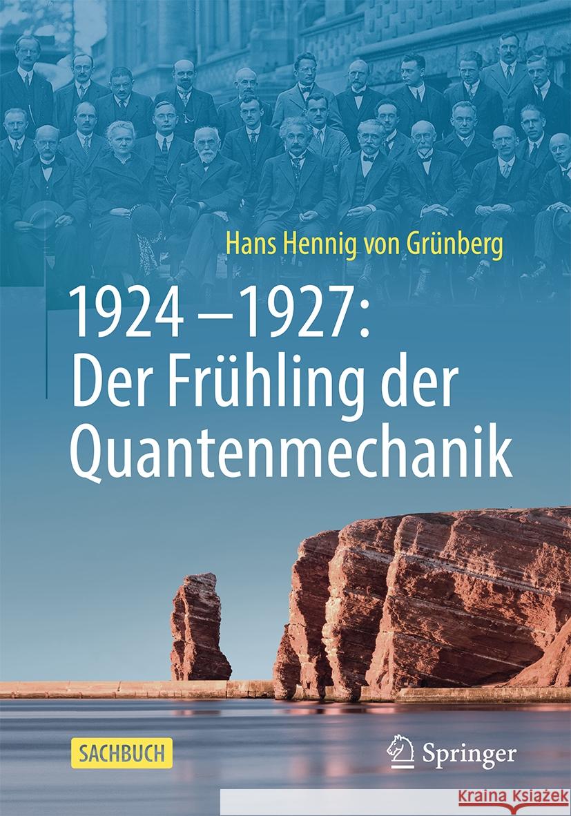 1924-1927: Der Fr?hling Der Quantenmechanik Hans-Hennig Vo 9783662685037 Springer - książka