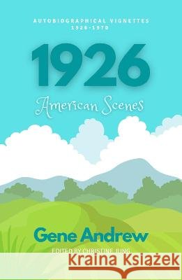 1926: American Scenes Gene Andrew   9798987624586 Jung Works - książka