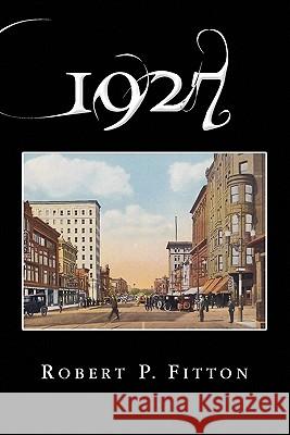 1927 Robert P. Fitton 9781441590169 Xlibris Corporation - książka