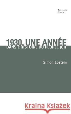 1930, une ann?e dans l'histoire du peuple juif Epstein-S 9782234071025 Stock - książka