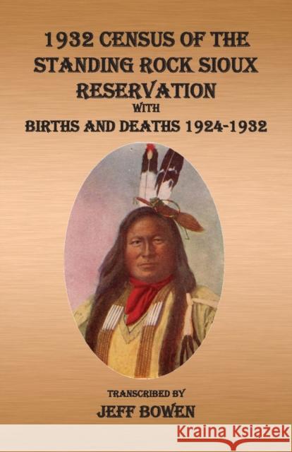 1932 Census of The Standing Rock Sioux Reservation Jeff Bowen 9781649681614 Native Study LLC - książka