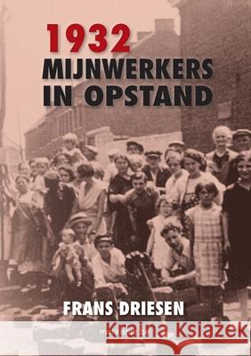 1932: mijnwerkers in opstand Frans Driesen 9789491304415 Marxisme.Be - książka