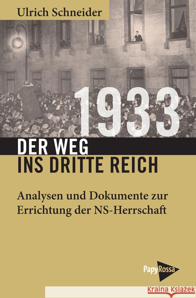 1933 - Der Weg ins Dritte Reich  9783894387945 PapyRossa Verlagsges. - książka
