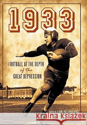 1933: Football at the Depth of the Great Depression Bodanza, Mark C. 9781450245241 iUniverse.com - książka