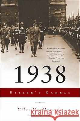 1938: Hitler's Gamble Giles MacDonogh 9780465022052 Basic Books - książka