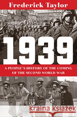 1939: A People's History of the Coming of the Second World War Frederick Taylor 9781324006794 W. W. Norton & Company - książka