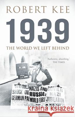 1939: The World We Left Behind Robert Kee 9781839014017 Lume Books - książka