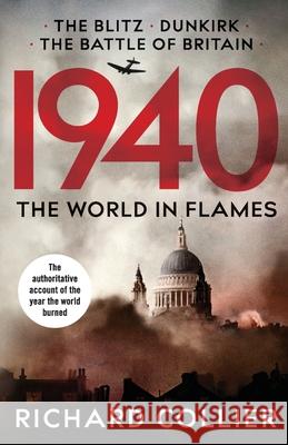1940: The World in Flames Richard Collier 9781800325913 Canelo - książka