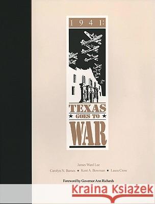 1941: Texas Goes to War Lee, James Ward 9780929398297 University of North Texas Press - książka