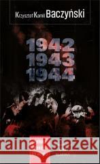1942, 1943, 1944 Krzysztof Kamil Baczyński 9788367240499 Wydawnictwo CM - książka