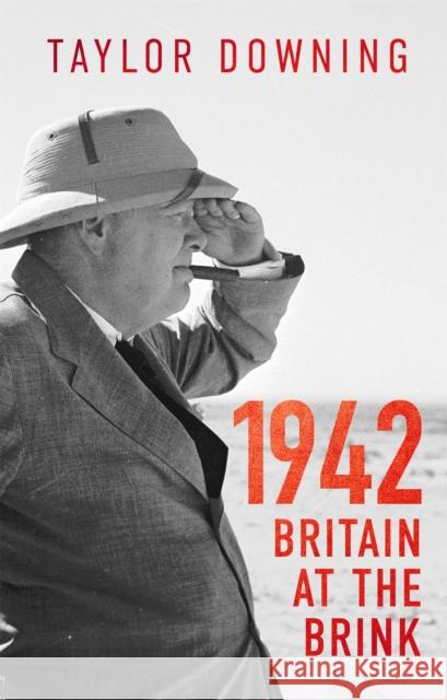 1942: Britain at the Brink Taylor Downing 9781408713709 Little, Brown Book Group - książka