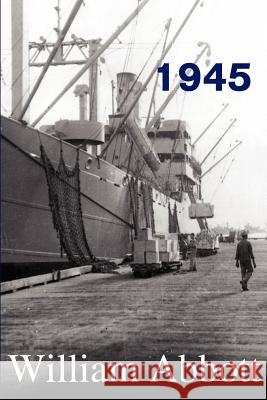 1945 William Abbott 9781414028408 Authorhouse - książka