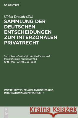 1945-1953, 2. (Nr. 353-593) Max-Planck-Institut Für Ausländisches Un 9783111249902 Walter de Gruyter - książka