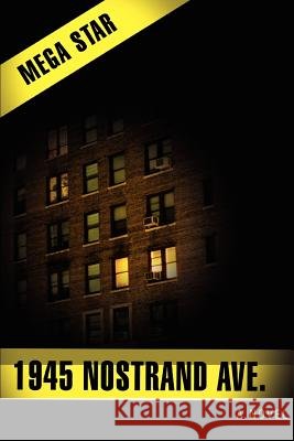 1945 Nostrand Ave. Mega Star 9780595442140 iUniverse - książka