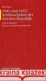 1945 und 1955: Schlüsseljahre der Zweiten Republik Stourzh, Gerald 9783706541602 StudienVerlag - książka