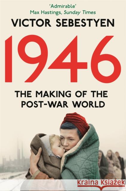 1946: The Making of the Modern World Victor Sebestyen 9780330544856 Pan Macmillan - książka