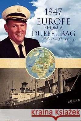 1947 Europe from a Duffel Bag Charles Cutting 9781425745738 Xlibris Corporation - książka