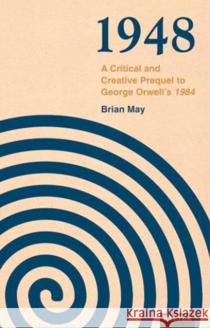 1948: A Critical and Creative Prequel to Orwell's 1984 Brian May 9781804131299 University of Exeter Press - książka