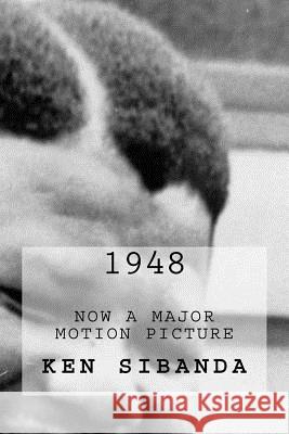 1948: Now A Major Motion Picture Sibanda, Ken 9781539155935 Createspace Independent Publishing Platform - książka