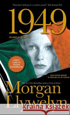 1949: A Novel of the Irish Free State Morgan Llywelyn 9780765381347 Forge - książka